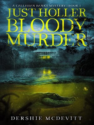 cover image of Just Holler Bloody Murder